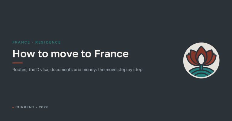 How to move to France in 2026: routes, the D visa, documents and money