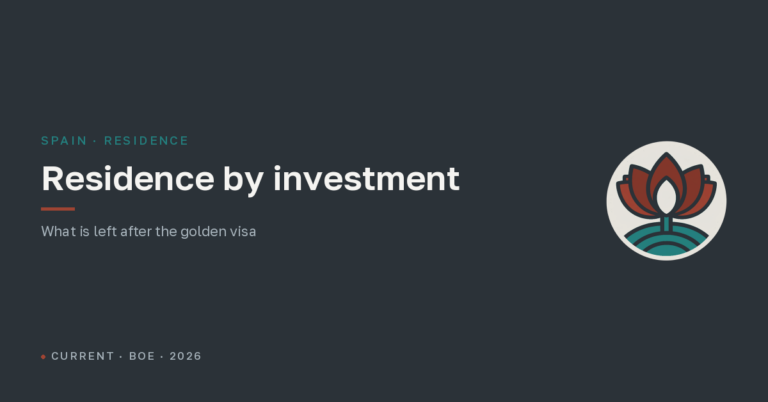Spanish residence by investment in 2026: what is left after the golden visa