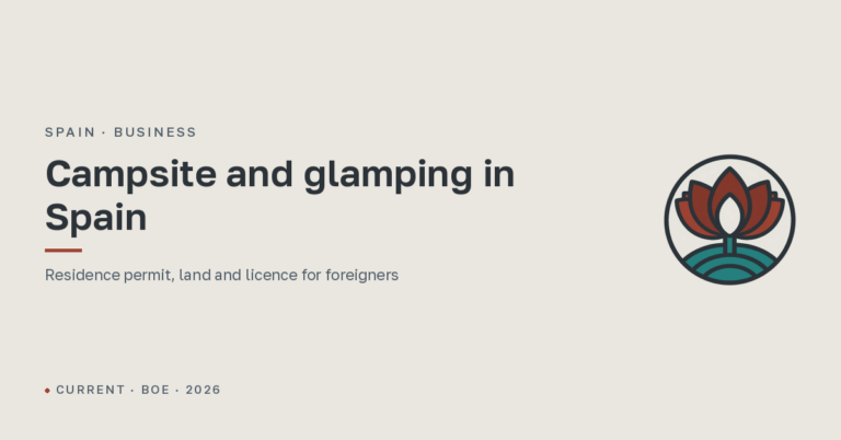 Campsite and glamping in Spain for foreigners: residence permit, land and licence